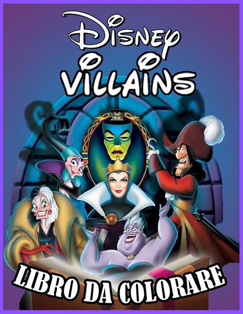 Disney Villains Libro Da Colorare: 50 divertenti pagine da colorare sui cattivi Disney Libri per ragazzi e ragazze Kid: nuove e ultime pagine di alta (Paperback)
