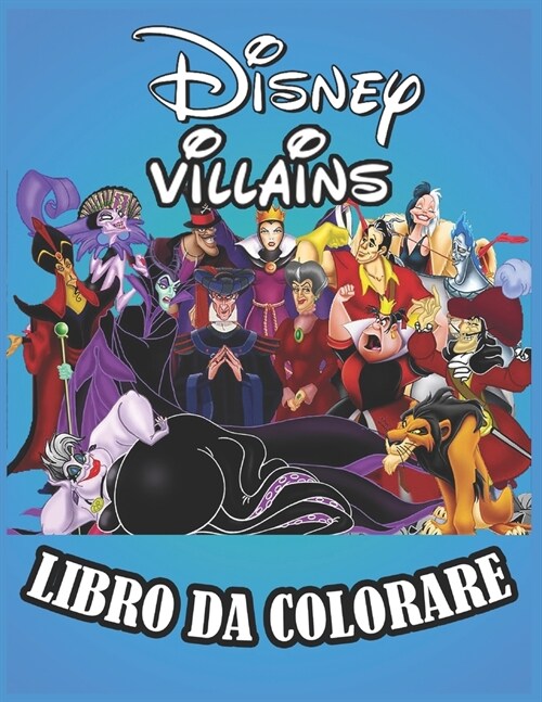 Disney Villains Libro Da Colorare: Cool Coloring Pages su Disney Villains Books for Boys Girls Kid: nuove e ultime pagine di alta qualit?e premium (Paperback)