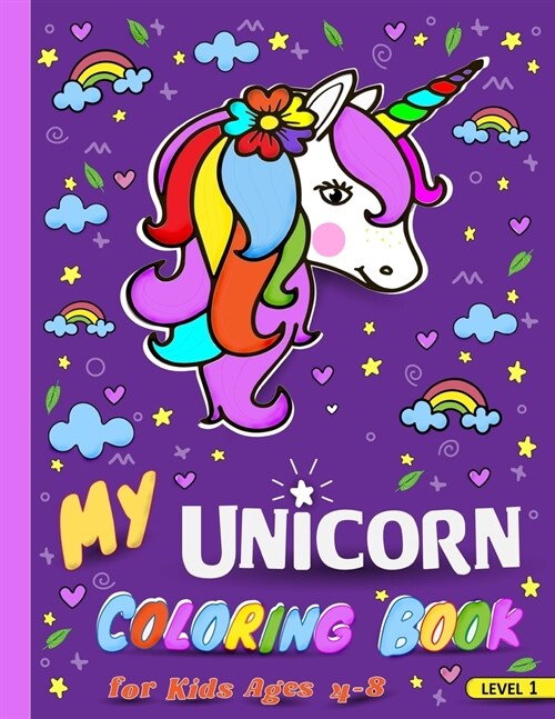 My Unicorn Coloring Book for Kids Ages 4-8: Unicorn Level 1 (Paperback)