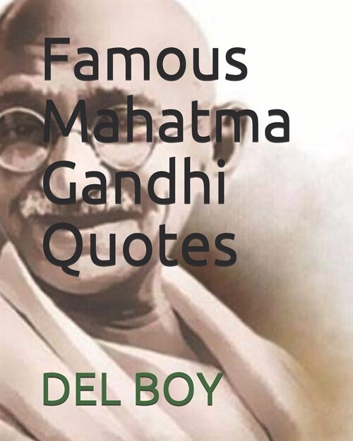 Famous Mahatma Gandhi Quotes (Paperback)