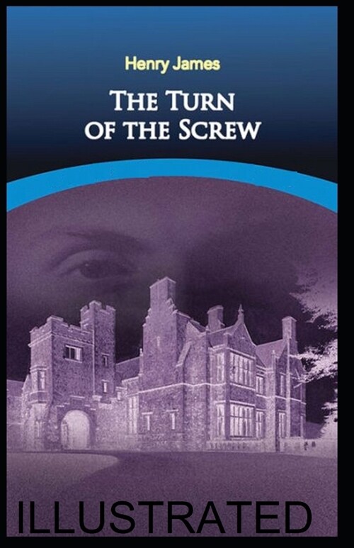 The Turn of the Screw illustrated (Paperback)