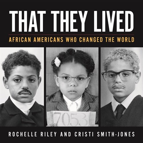 That They Lived: African Americans Who Changed the World (Paperback)