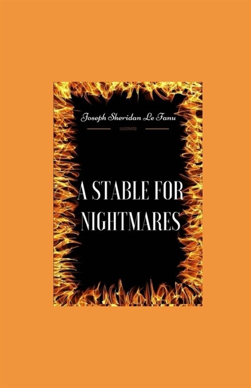 A Stable for Nightmares Illustrated (Paperback)