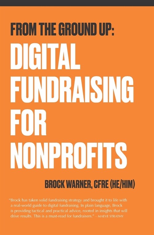 From the Ground Up: Digital Fundraising For Nonprofits (Paperback)