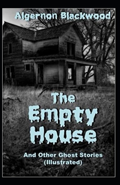 The Empty House and Other Ghost Stories-Original Edition(Annotated) (Paperback)