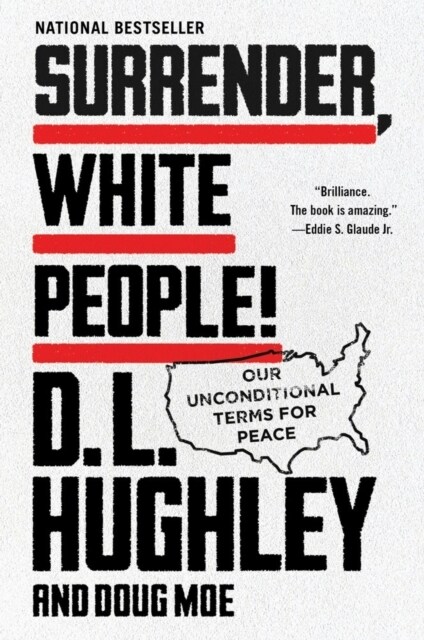 Surrender, White People!: Our Unconditional Terms for Peace (Paperback)