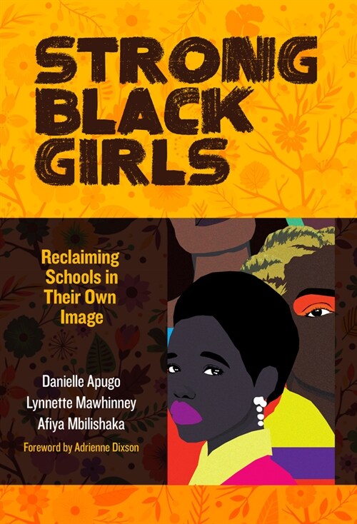 Strong Black Girls: Reclaiming Schools in Their Own Image (Hardcover)