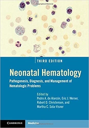 Neonatal Hematology : Pathogenesis, Diagnosis, and Management of Hematologic Problems (Hardcover, 3 Revised edition)