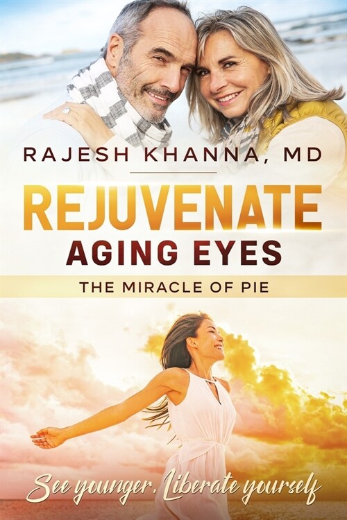 Rejuvenate Aging Eyes: The Miracle of PIE (Paperback)