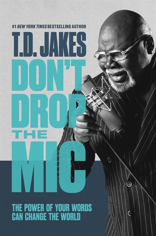 Dont Drop the MIC: The Power of Your Words Can Change the World (Hardcover)