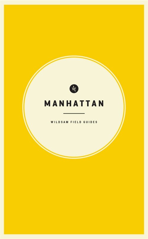 Wildsam Field Guides: Manhattan (Paperback)
