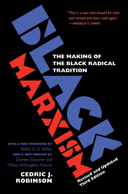 Black Marxism, Revised and Updated Third Edition: The Making of the Black Radical Tradition (Paperback, 3, Revised and Upd)