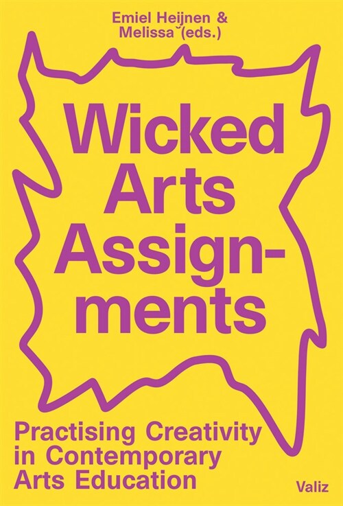 [중고] Wicked Arts Assignments: Practising Creativity in Contemporary Arts Education (Paperback)