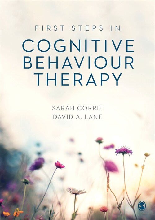 First Steps in Cognitive Behaviour Therapy (Hardcover)