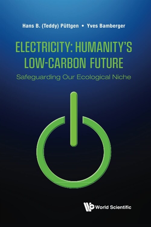 Electricity: Humanitys Low-Carbon Future - Safeguarding Our Ecological Niche (Paperback)