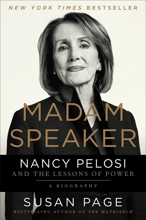 Madam Speaker: Nancy Pelosi and the Lessons of Power (Hardcover)
