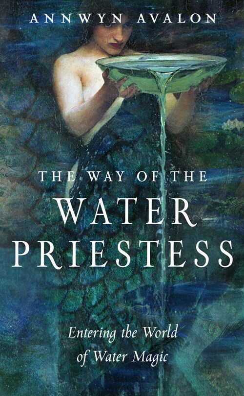 The Way of the Water Priestess: Entering the World of Water Magic (Paperback)