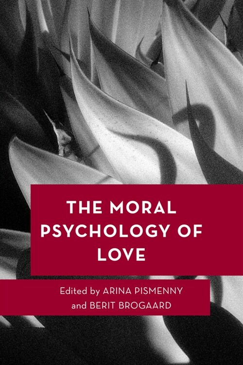 The Moral Psychology of Love (Hardcover)