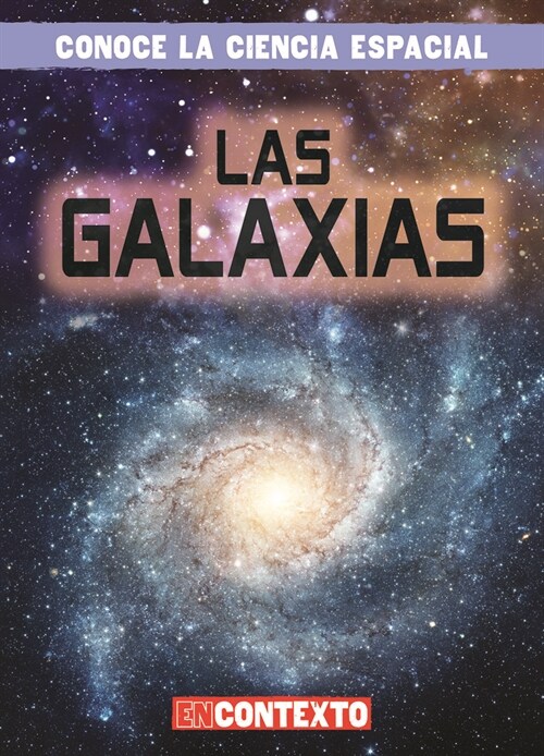 Las Galaxias (Galaxies) (Library Binding)