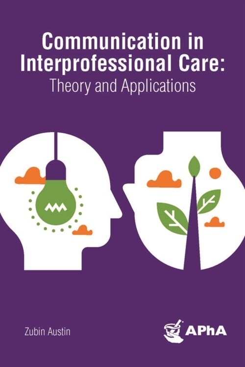 Communication in Interprofessional Care: Theory and Applications (Paperback)