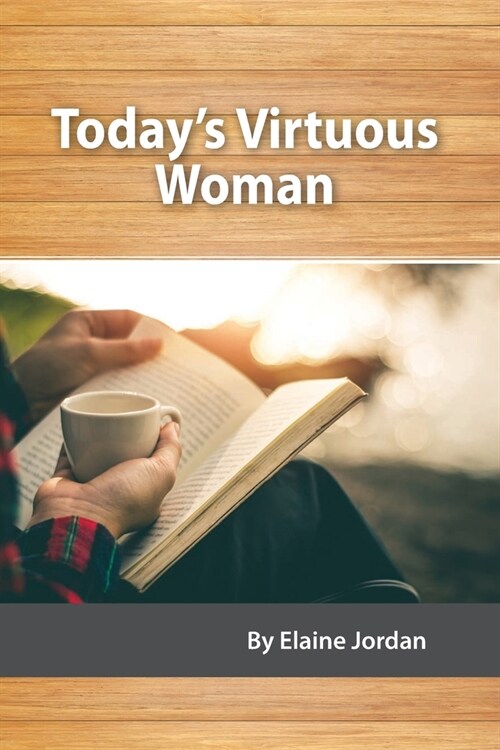 Todays Virtuous Woman (Paperback)