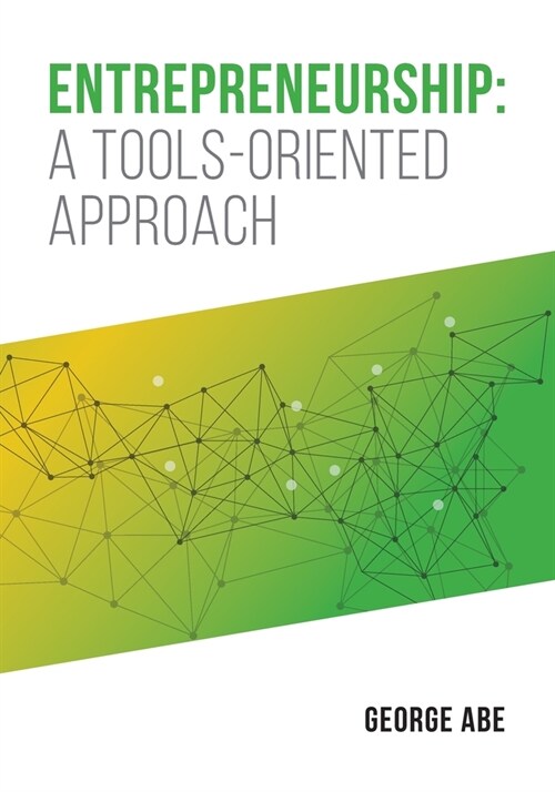 Entrepreneurship: A Tools-oriented Approach (Paperback)