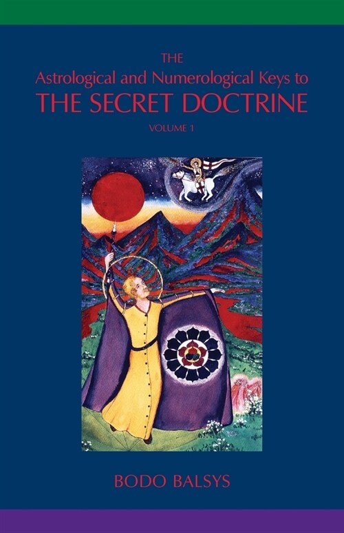 The Astrological and Numerological Keys to The Secret Doctrine Vol.1 (Paperback)