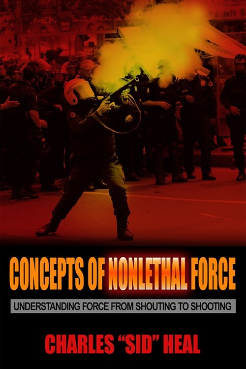 Concepts of Nonlethal Force (Paperback)