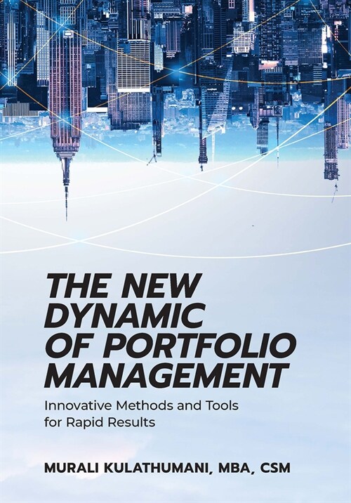 The New Dynamic of Portfolio Management: Innovative Methods and Tools for Rapid Results (Paperback)