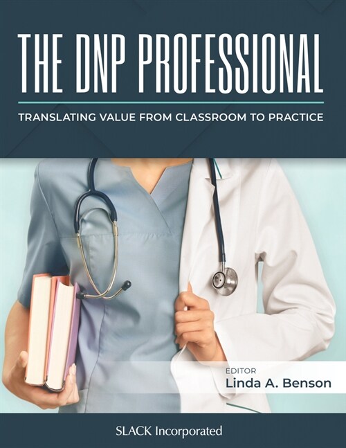 The Dnp Professional: Translating Value from Classroom to Practice (Paperback)