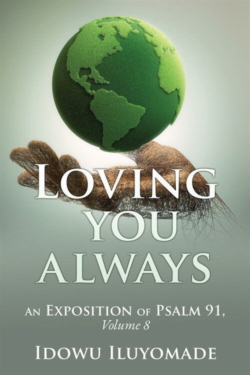 Loving you always: [An Exposition of Psalm 91, Volume 8] (Paperback)