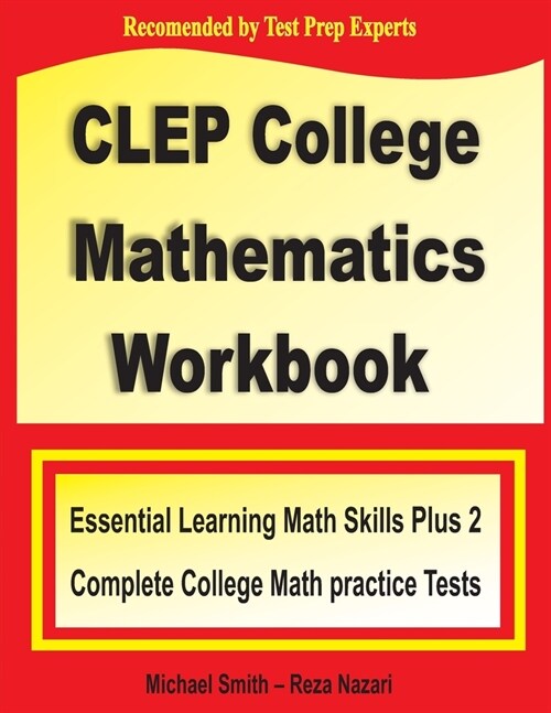 CLEP College Mathematics Workbook: Essential Learning Math Skills Plus Two College Math Practice Tests (Paperback)
