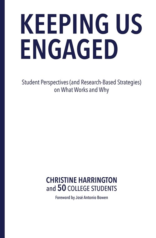 Keeping Us Engaged: Student Perspectives (and Research-Based Strategies) on What Works and Why (Hardcover)