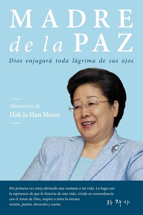 MADRE de la PAZ: Memorias de Hak Ja Han Moon (Paperback)