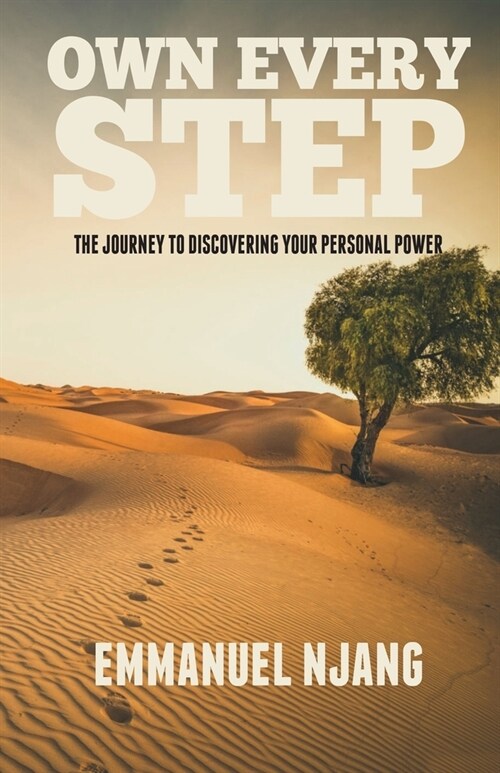 Own . Every . Step: The Journey To Discovering Personal Power. (Paperback)