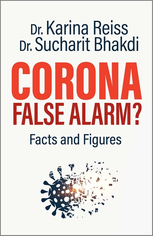 Corona, False Alarm?: Facts and Figures (Paperback)