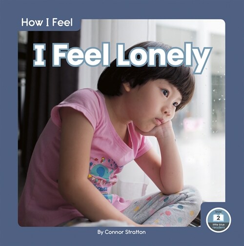 I Feel Lonely (Library Binding)