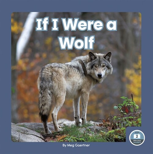 If I Were a Wolf (Library Binding)