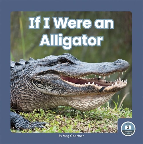 If I Were an Alligator (Library Binding)