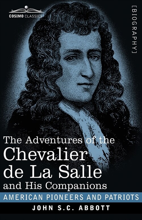 The Adventures of the Chevalier de La Salle and His Companions (Paperback)