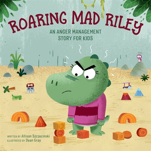 Roaring Mad Riley: An Anger Management Story for Kids (Paperback)