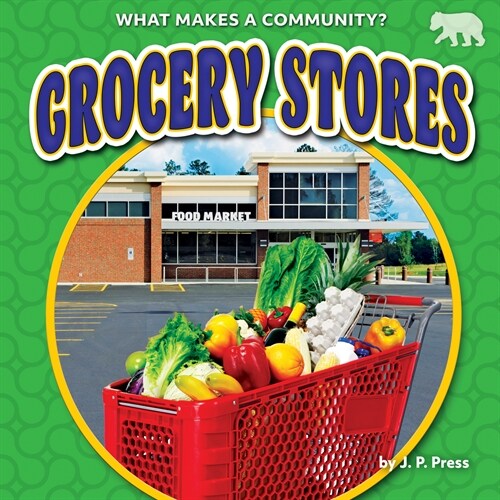 Grocery Stores (Library Binding)