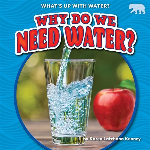 Why Do We Need Water? (Library Binding)