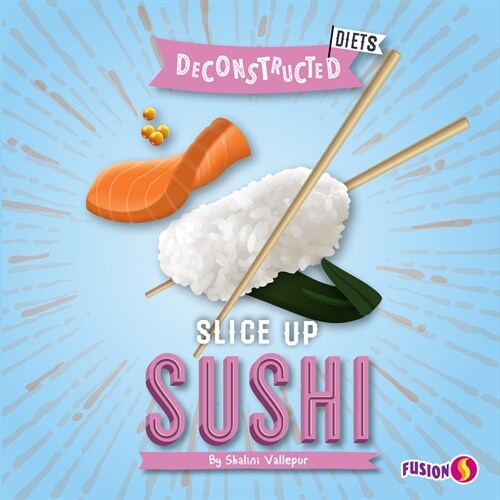 Slice Up Sushi (Paperback)