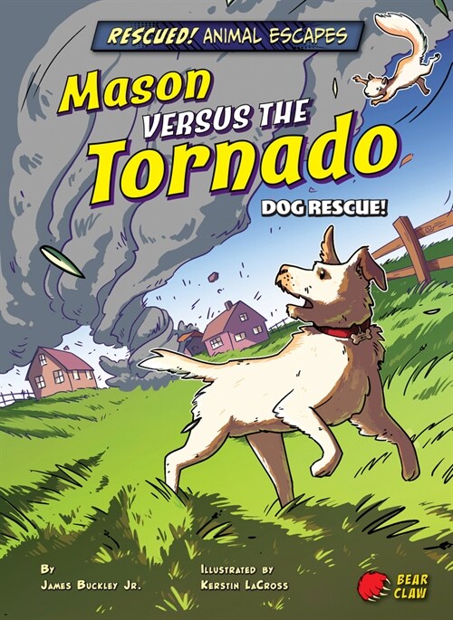 Mason Versus the Tornado: Dog Rescue! (Library Binding)