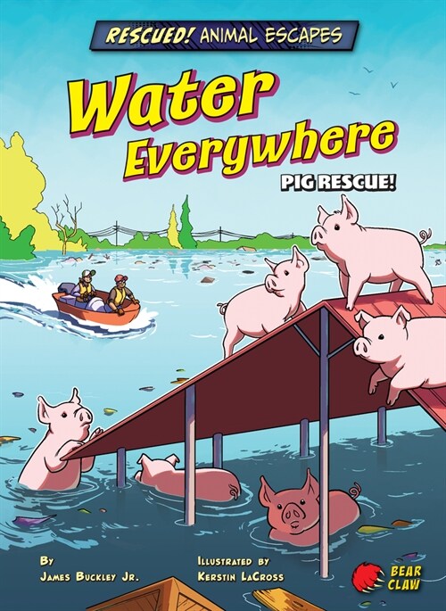 Water Everywhere: Pig Rescue! (Library Binding)