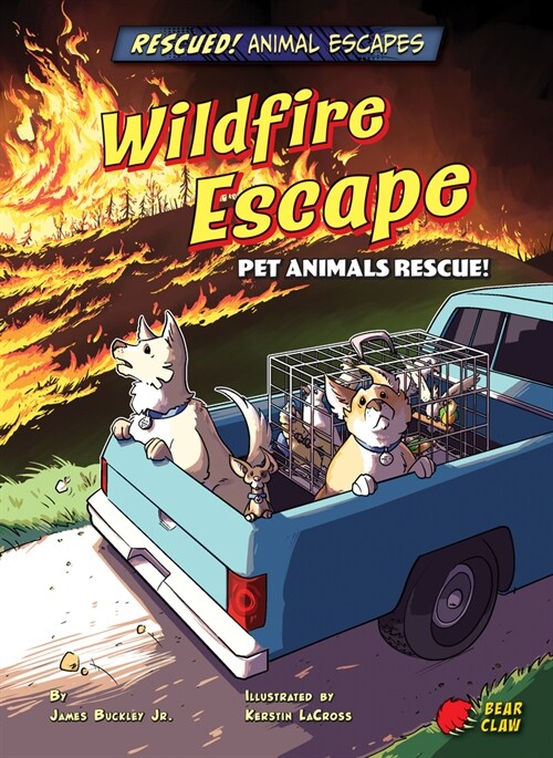 Wildfire Escape: Pet Animals Rescue! (Library Binding)