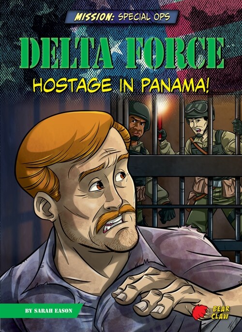 Delta Force: Hostage in Panama! (Library Binding)