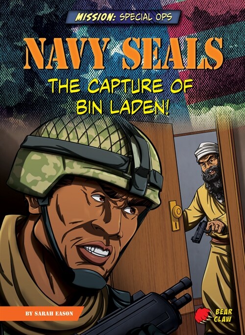 Navy Seals: The Capture of Bin Laden! (Library Binding)
