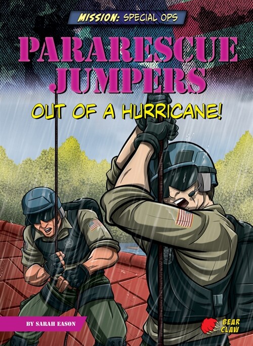 Pararescue Jumpers: Out of a Hurricane! (Paperback)